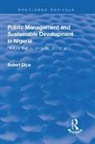 Dibie, Robert Dibie - Public Management and Sustainable Development in Nigeria