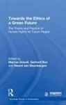 Marcus (Utrecht University Duwell, Marcus Bos Duwell, Gerhard Bos, Bos Gerhard, Marcus Duwell, Marcus Düwell... - Towards the Ethics of a Green Future
