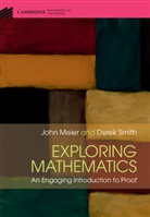 John Meier, John (Lafayette College Meier, Meier John, Derek Smith, Derek (Lafayette College Smith - Exploring Mathematics