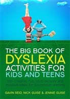 Jennie Guise, Nick Guise, Gavin Reid, Gavin Guise Reid, Reid Gavin - The Big Book of Dyslexia Activities for Kids and Teens
