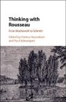 Helena Rosenblatt, Helena (City University of New York) S Rosenblatt, Helena Rosenblatt, Helena (City University of New York) Rosenblatt, Rosenblatt Helena, Paul Schweigert... - Thinking With Rousseau