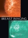 Committee on Improving Mammography Quality Standards, Institute Of Medicine, National Academy Of Sciences, National Cancer Policy Board, National Research Council, John Ball... - Improving Breast Imaging Quality Standards