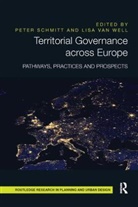 Peter (Associate Professor Schmitt, Peter Schmitt, Peter (Associate Professor Schmitt, Lisa Van Well, Lisa (Senior Researcher Van Well, Lisa van Well - Territorial Governance Across Europe