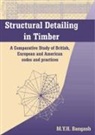 M Y H Bangash, M. Y. H. Bangash - Structural Detailing in Timber