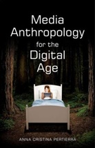 Ac Pertierra, Anna Cristina Pertierra, Pertierra Anna Cristina - Media Anthropology for the Digital Age