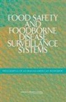 Food And Agriculture Organization, Food and Agriculture Organization (Fao), National Academy Of Sciences, National Research Council, Office for Central Europe and Eurasia, Policy And Global Affairs... - Food Safety and Foodborne Disease Surveillance Systems