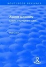 Neal Curtis, Curtis Neal - Against Autonomy