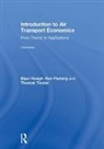 Ken Fleming, Fleming Ken, Thomas Tacker, Tacker Thomas, Bijan Vasigh, Bijan (Embry-Riddle Aeronautical Universit Vasigh... - Introduction to Air Transport Economics