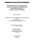 Board on Science Education, Division Of Behavioral And Social Scienc, Division of Behavioral and Social Sciences and Education, National Research Council, Planning Committee on Evidence on Selected Innovations in Undergraduate Stem Education, Natalie Nielsen - Promising Practices in Undergraduate Science, Technology, Engineering, and Mathematics Education