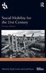 Steph Lawler, Steph (EDT)/ Payne Lawler, Steph (University of York Lawler, Steph Payne Lawler, Geoff Payne, Steph Lawler... - Social Mobility for the 21st Century