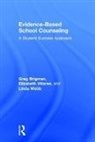 Greg Brigman, Greg (Florida Atlantic University Brigman, Greg Villares Brigman, Brigman Greg, Elizabeth Villares, Elizabeth (Florida Atlantic University Villares... - Evidence-Based School Counseling
