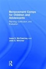 Irene Searles McClatchey, Irene Searles (Kennesaw State Universi Mcclatchey, Irene Searles (Kennesaw State University McClatchey, McClatchey Irene Searles, Jane S. Wimmer, Jane S. (Capella University Wimmer... - Bereavement Camps for Children and Adolescents
