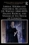John A. (University of Huddersfield Hargreaves, Keith Toye Laybourn, John A. Hargreaves, John A. (University of Huddersfield Hargreaves, Hargreaves John A., Keith Laybourn... - Liberal Reform and Industrial Relations: J.h. Whitley 1866 1935,
