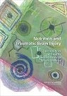 Trauma Committee on Nutrition, Committee on Nutrition Trauma and the Br, Committee on Nutrition Trauma and the Brain, Food And Nutrition Board, Institute Of Medicine, John Erdman... - Nutrition and Traumatic Brain Injury