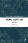 Diego E. Machuca, Diego E. (Conicet Machuca, Diego E. (Consejo Nacional De Investigaci Machuca, Diego E. (EDT) Machuca, Diego E. Machuca, Diego E. (Consejo Nacional de Investigaciones Cientificas y Tecnicas Machuca... - Moral Skepticism