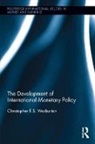 Christopher Warburton, Christopher E. S. Warburton, Christopher E.S. Warburton, Christopher E.s. (East Stroudsburg Univ Warburton, Christopher E.S. (East Stroudsburg University Warburton, Warburton Christopher - Development of International Monetary Policy
