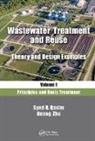 Syed R. Qasim, Syed R. (The University of Texas At Arlingt Qasim, Syed R. (The University of Texas at Arlington Qasim, Syed R. (University of Texas Qasim, Syed R. Zhu Qasim, Guang Zhu... - Wastewater Treatment and Reuse, Theory and Design Examples, Volume 1