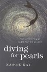 Maggie Kay - Diving for Pearls – The Wise Woman`s Guide to Finding Love