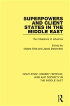 Moshe Bercovitch Efrat, Jacob Bercovitch, Jacob (University of Canterbury Bercovitch, Bercovitch Jacob, Moshe Efrat, Efrat Moshe - Superpowers and Client States in the Middle East