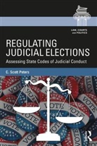 C Scott Peters, C. Scott Peters, C. Scott (University of Northern Iowa Peters, Peters C. Scott - Regulating Judicial Elections