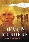 John Van Der Kiste, John Van Der Kiste, John Van der Kiste - Devon Murders