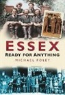 Michael Foley, MICHAEL FOLEY - Essex: Ready for Anything