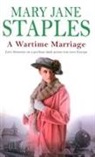Mary Jane Staples - A Wartime Marriage
