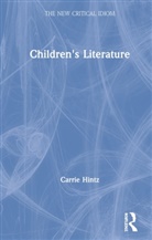 Hintz, Carrie Hintz, Carrie (City University of New York Hintz, Carrie (City University of New York USA) Hintz, Hintz Carrie - Children''s Literature