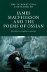 Dafydd Moore - International Companion to James Macpherson and The Poems of Ossian