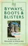 Bill Laws - Byways, Boots and Blisters