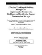 Board On Energy And Environmental System, Board on Energy and Environmental Systems, Committee on National Statistics, Division of Behavioral and Social Sciences and Education, Division on Engineering and Physical Sci, Division on Engineering and Physical Sciences... - Effective Tracking of Building Energy Use