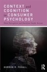G. R. Foxall, Gordon Foxall, Gordon (Cardiff University Foxall, Gordon R. Foxall, Foxall Gordon - Context and Cognition in Consumer Psychology