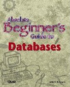 John Petersen - Absolute Beginner's Guide to Databases