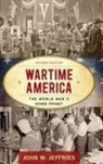 John W Jeffries, John W. Jeffries - Wartime America