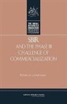 Technology Committee on Capitalizing on Science, Committee on Capitalizing on Science Tec, National Research Council, Policy And Global Affairs, Charles W. Wessner - SBIR and the Phase III Challenge of Commercialization