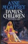 Anne McCaffrey - Damia's Children