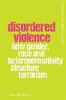 Caron Gentry, GENTRY CARON - Disordered Violence