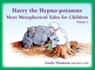 Linda Thomson, Thomson Linda - Harry the Hypno-Potamus Volume 2