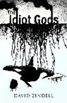 David Zindell, Zindell David - The Idiot Gods