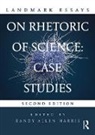 Randy Harris, Randy Allen Harris, Randy Harris, Randy Allen Harris, Harris Randy Allen - Landmark Essays on Rhetoric of Science: Case Studies