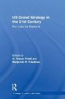 Benjamin H. Friedman, A. Trevor Thrall, A. Trevor (Cato Institute Thrall, A. Trevor Friedman Thrall, Benjamin H. Friedman, Friedman Benjamin H.... - Us Grand Strategy in the 21st Century