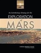 Board On Life Sciences, Committee on an Astrobiology Strategy for the Exploration of Mars, Division On Earth And Life Studies, Division on Engineering and Physical Sciences, National Academy Of Sciences, National Research Council... - An Astrobiology Strategy for the Exploration of Mars