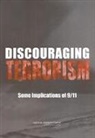 Center for Social and Economic Studies, Division Of Behavioral And Social Scienc, Division of Behavioral and Social Sciences and Education, National Academy of Sciences, National Research Council, Panel on Understanding Terrorists in Order to Deter Terrorism... - Discouraging Terrorism