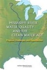 Committee on the Mississippi River and the Clean Water ACT, Division On Earth And Life Studies, National Research Council, Water Science And Technology Board - Mississippi River Water Quality and the Clean Water ACT
