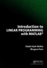 Shashi Kant Mishra, Shashi Kant (Banaras Hindu University Mishra, Shashi Kant (Bhu Mishra, Shashi Kant Ram Mishra, Mishra Shashi Kant, Bhagwat Ram - Introduction to Linear Programming With Matlab