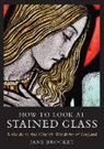 Jane Brocket, Brocket Jane - How to Loof at Stained Glass