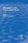 Stephen C Calleya, Stephen C. Calleya, Stephen Calleya, Stephen C Calleya, Stephen C. Calleya - Regionalism in the Post-Cold War World