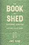Joel Bird - The Book of Shed