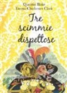 Quentin Blake, Emma Chichester Clark - Tre scimmie dispettose