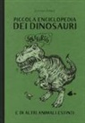 Vanna Vinci - Piccola enciclopedia dei dinosauri e degli animali estinti